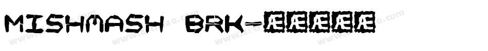 Mishmash BRK字体转换